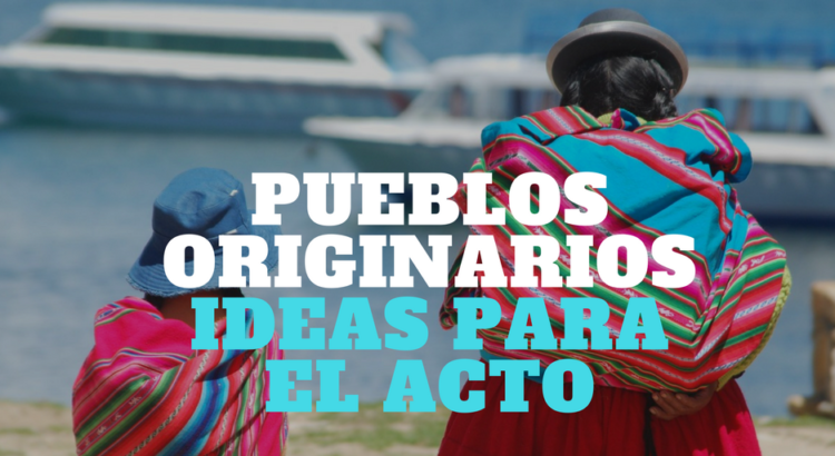 Portada paraa "Ideas para acto: Pueblos Originarios"